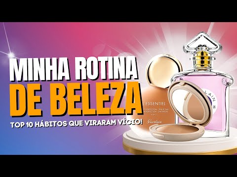 TOP 10 ABTOS QUE VOU REVELAR PARA VOCE MEUS VICIOS DO DIA DIA PERFUMES E DERMOCOSMETICOS