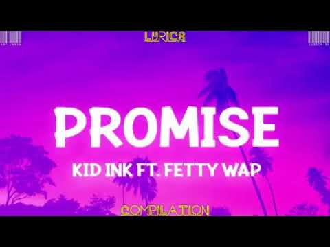 _PROMISE_kid ink ft. fetty wap