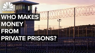 Who Makes Money From Private Prisons