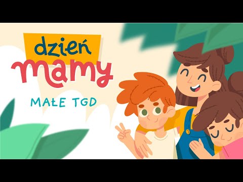Małe TGD - Dzień Mamy