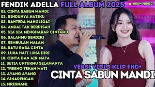 Download lagu FENDIK ADELLA FULL ALBUM - CINTA SABUN MANDI - RINDUNYA HATIKU - OM ADELLA TERBARU 2025 mp3 Download lagu FENDIK ADELLA FULL ALBUM - CINTA SABUN MANDI - RINDUNYA HATIKU - OM ADELLA TERBARU 2025 mp3