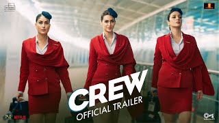 Crew  Trailer  Tabu Kareena Kapoor Khan Kriti Sano