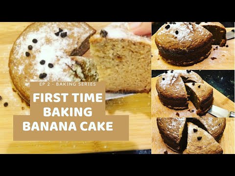 First Time making - Banana Cake | Episode 2 - Baking series