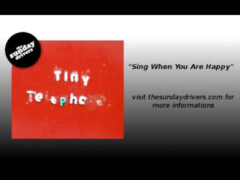 The Sunday Drivers - Sing When You Are Happy