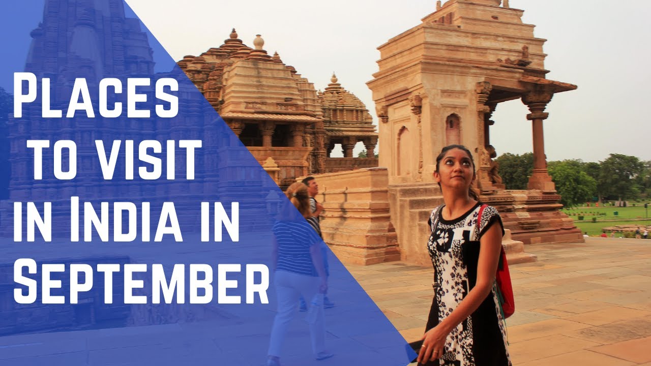 Places to visit in India in September 2021 || Spiti Khajuraho Orchha Vrindavan Udaipur