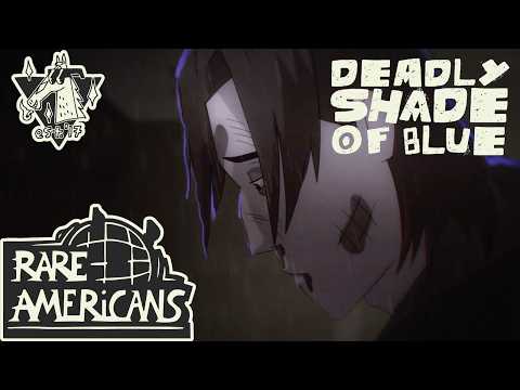 Rare Americans - Deadly Shade of Blue (Official Music Video)
