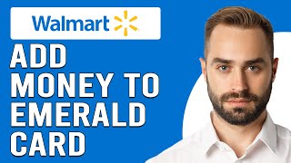 How To Add Money To Emerald Card At Walmart (How Can I Deposit/Load Emerald Card At Walmart?)