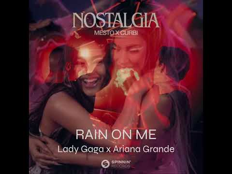 Mesto x Curbi vs Lady Gaga & Ariana Grande - Nostalgia  x Rain On Me