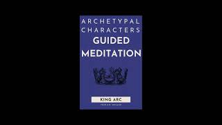 Preview of King Archetype Guided Meditation