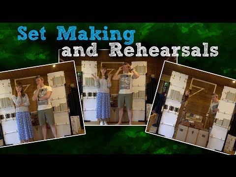 Set Making and Rehearsals... - Weekly Vlog 152