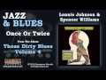 Lonnie Johnson & Spencer Williams - Once Or Twice