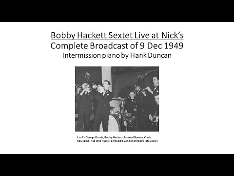 Bobby Hackett Sextet Live at Nick's 9 Dec 1949, Hank Duncan Intermission Piano