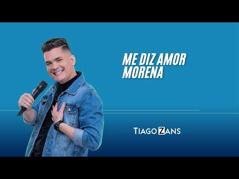 Tago Zans - Medley: Me Diz Amor / Morena