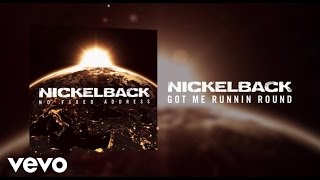 Nickelback - Got Me Runnin’ Round (Audio) ft. Flo Rida