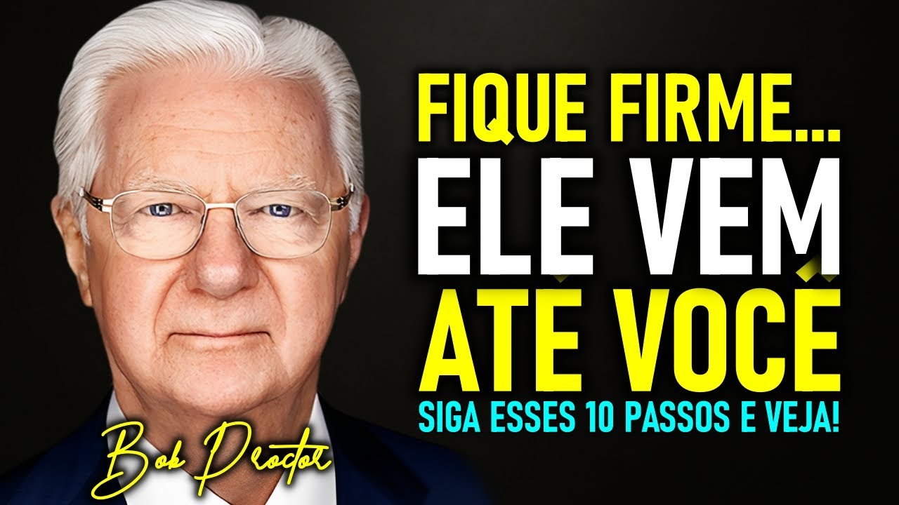 10 ATITUDES que fazem qualquer HOMEM sentir uma SAUDADE INCONTROLÁVEL de você! - Bob Proctor