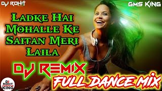 Download lagu #29 (Qawwali) Ladke Hai Mohalle Ke Saitan Meri Laila Dj Good Luck Dj Sumit Dj Mangal Dj Jagat Raj mp3
