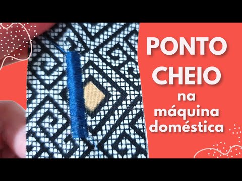 Como fazer PONTO CHEIO FÁCIL na máquina de costura doméstica