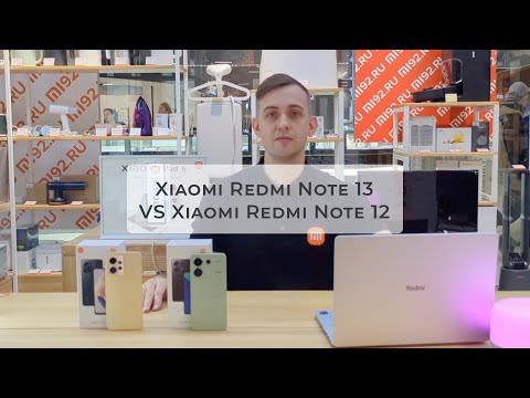 Обзор Сравнение Xiaomi Redmi Note 13 и Redmi Note 12