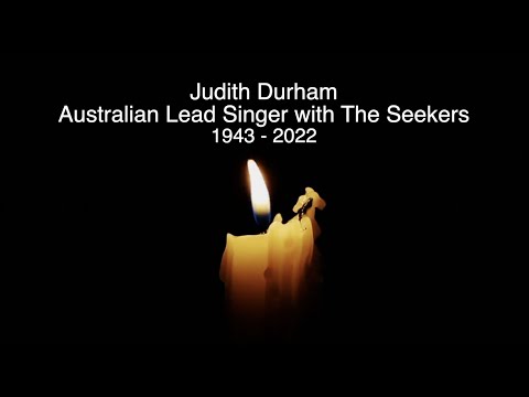 JUDITH DURHAM - RIP - TRIBUTE TO THE FORMER LEAD SINGER OF THE SEEKERS WHO HAS DIED AGED 79