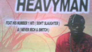 HeavyMan- Rich & Switch
