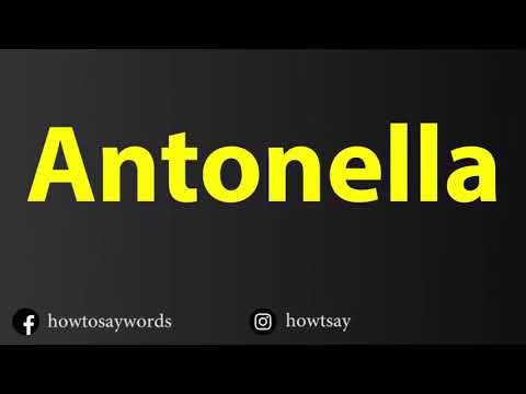 How To Pronounce Antonella