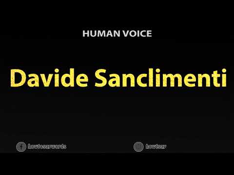 How To Pronounce Davide Sanclimenti