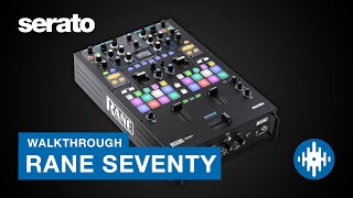 Video thumbnail for Rane Seventy | Walkthrough & Tutorial by Serato