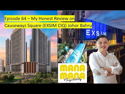 Thumbnail for Episode 64 - My Honest Review on Causewayz Square (EXSIM CIQ) Johor Bahru