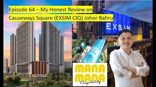 Thumbnail for Episode 64 - My Honest Review on Causewayz Square (EXSIM CIQ) Johor Bahru