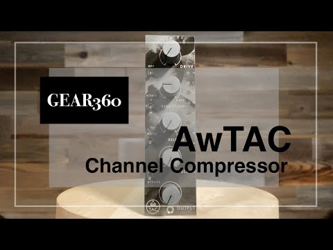 AwTAC Channel Compressor 500-Series Compressor - Gear360 at Front End Audio