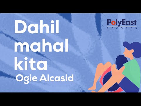 Video thumbnail for Dahil Mahal Kita (Kay Tsong)