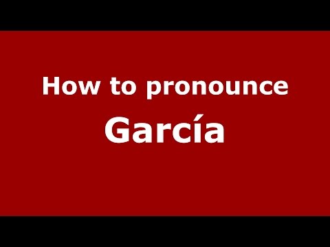How to pronounce García