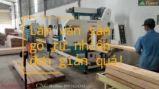 Làm ván sàn gỗ tự nhiên đơn giản vậy sao? Woodmaster WM-BS400 và WM-618.