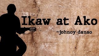 Download lagu Ikaw at ako ( with lyrics) ~ johnoy danao mp3