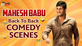 Mahesh Babu Back To Back Comedy Scenes  Mahesh Bab