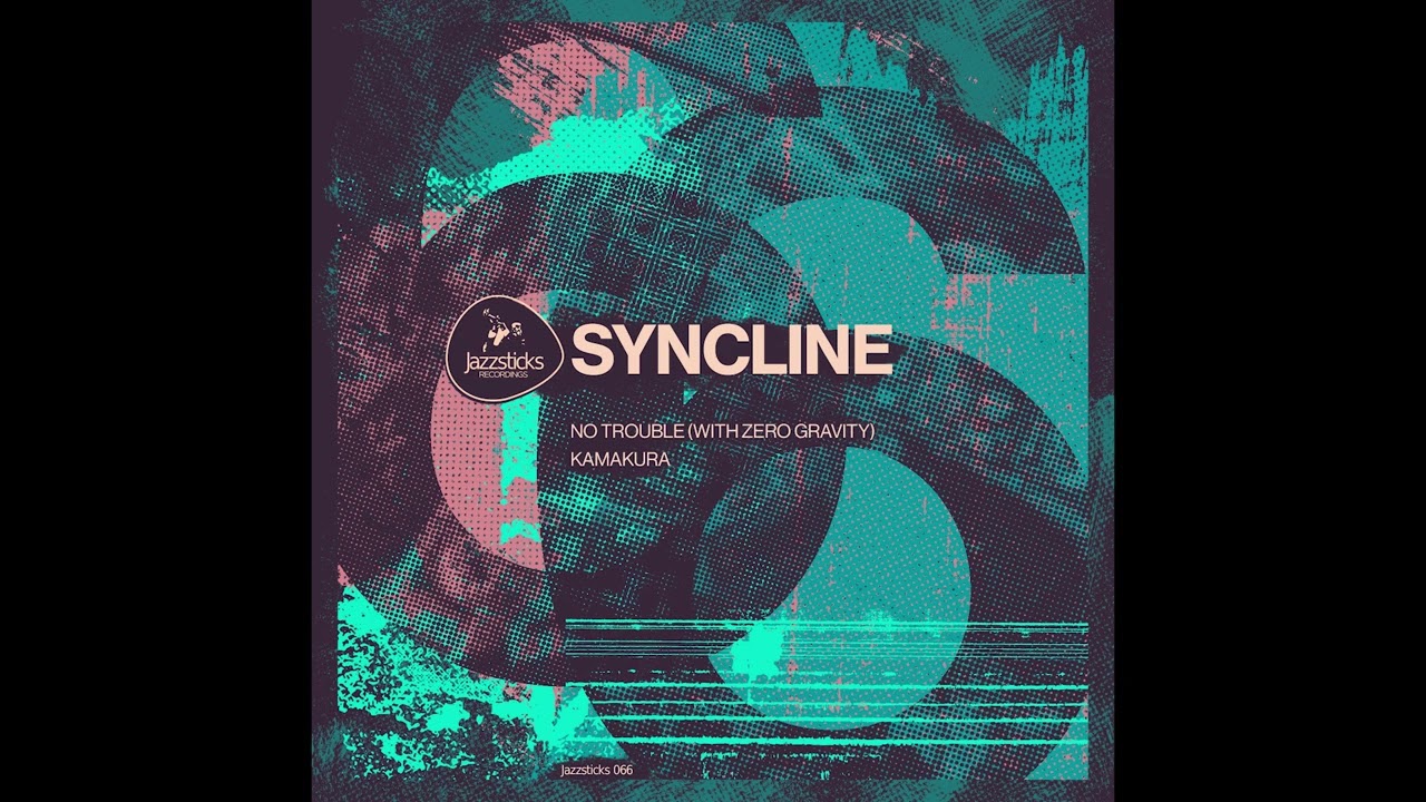 Syncline & Zero Gravity - No Trouble