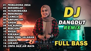 Download lagu DJ REMIX DANGDUT LAWAS FULL BASS || DJ PRIMADONA DESA | DJ BERSEMILAH mp3 Download lagu DJ REMIX DANGDUT LAWAS FULL BASS || DJ PRIMADONA DESA | DJ BERSEMILAH mp3