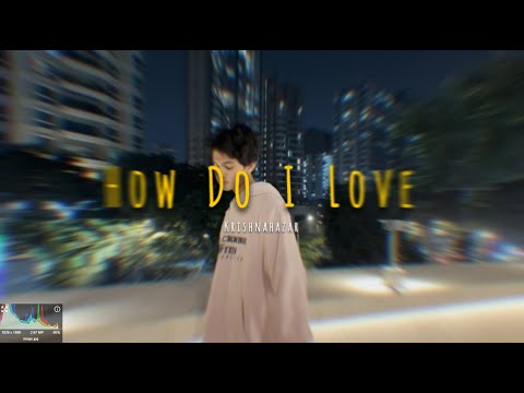Krishnahazar - How Do I Love [Official Music Video]