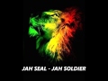 JAH SEAL - JAH SOLDIER December 2012 Dub UK Dub Anglais