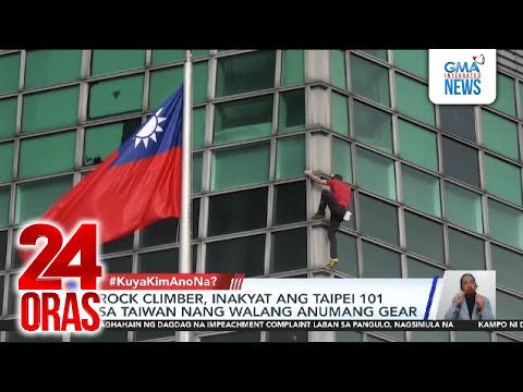 Rock climber, inakyat ang Taipei 101 sa Taiwan nang walang anumang gear | 24 Oras