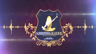 Kids ND ft. Karma Killers - Karma Killers 2013