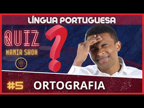 QUIZ DE LÍNGUA PORTUGUESA | Perguntas e Respostas de Português | Teste de Ortografia #5