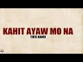 This Band - Kahit Ayaw Mo Na (1 Hour Music Lyrics)