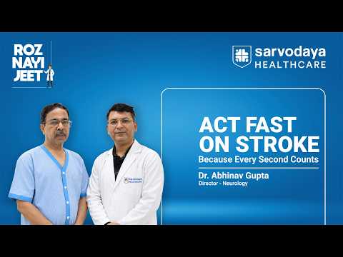 Brain Stroke Recovery Story | Timely Treatment at Sarvodaya Hospital