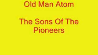 The Sons Of The Pioneers - Old Man Atom