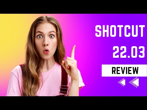Shotcut 22.03 Review | A Regularly Updated, Powerful, Free Video Editor