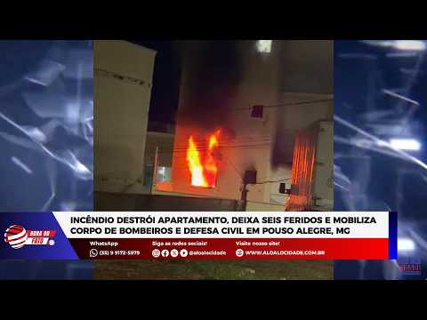 Incêndio destrói apartamento, deixa seis feridos e mobiliza Corpo de Bombeiros em Pouso Alegre, MG