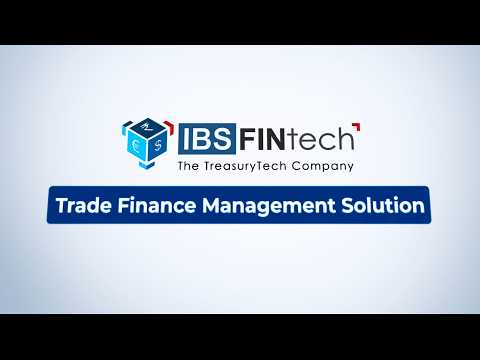 Simplify Trade Finance with IBSFINtech’s Trade Finance Management Solution