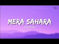 Mera Sahara Lyrics Rexmediahouse Holytoots