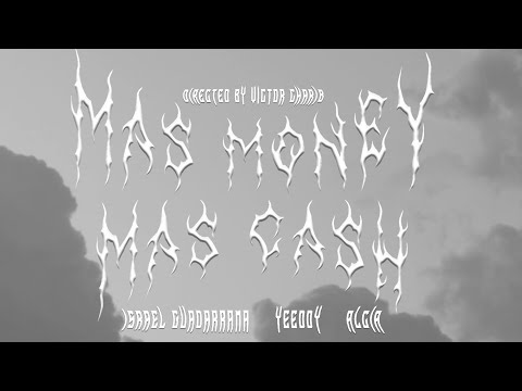 Israel Guadarrama, Yeeddy, Alcia - Mas Money Mas Cash (VIDEO OFICIAL)